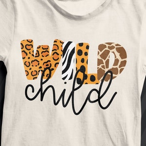 Wild Child | Animal Print | Tiger Zebra Giraffe Leopard | PNG DXF SVG | Cricut Cut File | Animal Shirt | Safari Kid | Birthday Download