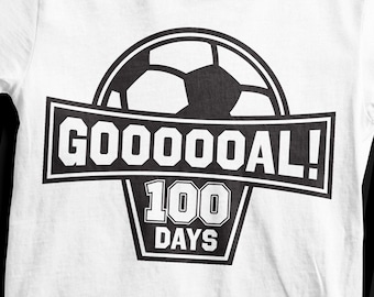 GOAL! 100 Days of School | Soccer Ball | 100th Day of School svg | Football Goal | Kid shirt | Teacher Shirt | Cricut Cut File | Download