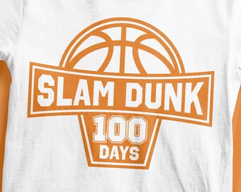 Slam Dunk 100 Days of School | Basketball svg | 100th Day of School svg | Kid shirt | Teacher Shirt | Cricut Cut File | Download