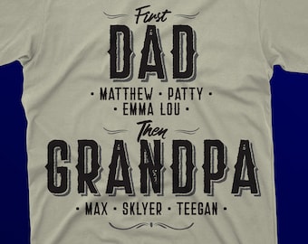 Custom First Dad Then Grandpa | Custom svg with kid names | Father's Day | Cricut Cut File | DXF eps PNG | Custom Svg | Dad shirt | Papa svg