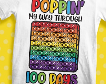 Poppin My Way Through 100 Days / 100 Days SVG / 100° giorno di scuola / PNG Dtf eps / Giocattolo Fidget / Popper / Pop It / Arcobaleno / File di taglio Cricut