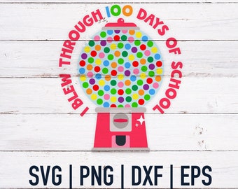 J'ai traversé 100 jours d'école | 100 jours SVG | PNG DXF eps | Machine à bubble-gum | dtf png | Chemise du 100e jour | Enseignante de maternelle