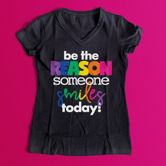 Be the Reason Someone Smiles Today - PNG DXF SVG - Cut File Digital File  T-Shirt Art Cricut Sublimation Download Cut File