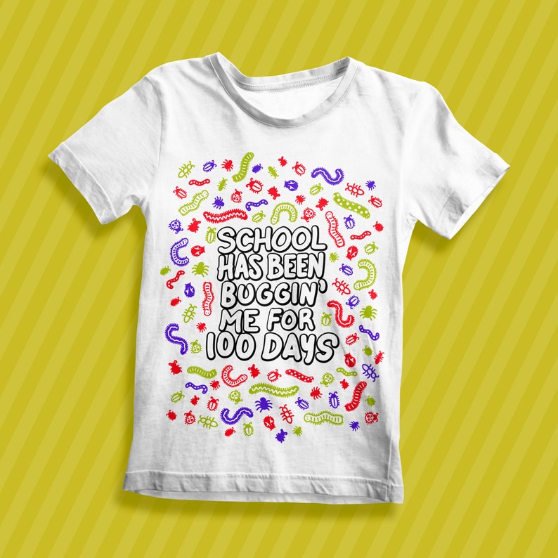 Pu&ograve; includere: Maglietta bianca con un design di insetti colorati e il testo "School has been buggin' me for 100 days."