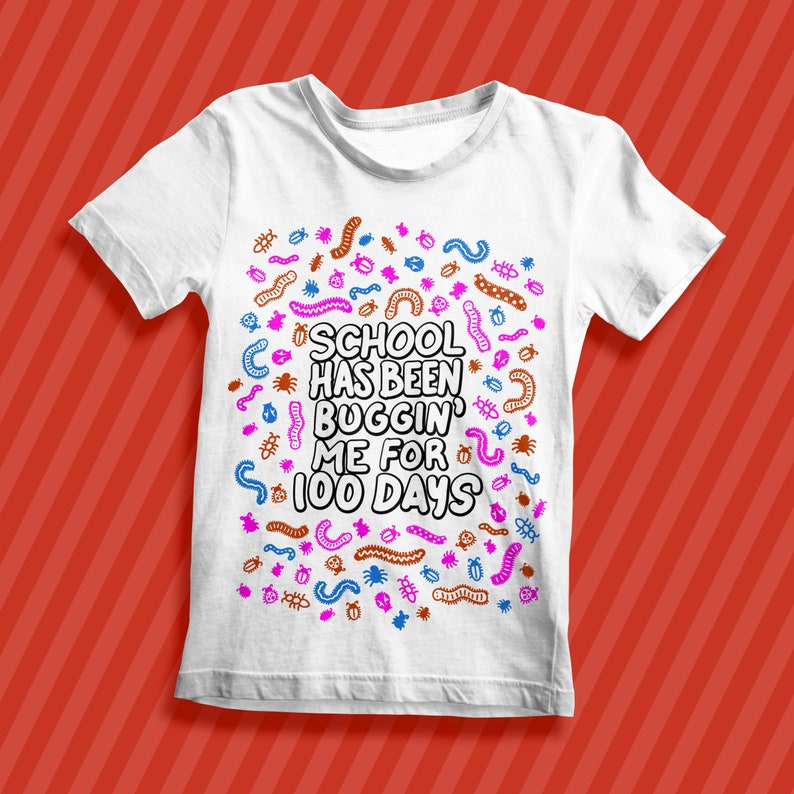 Pu&ograve; includere: Maglietta bianca con un design di insetti colorati e il testo "School has been buggin' me for 100 days."