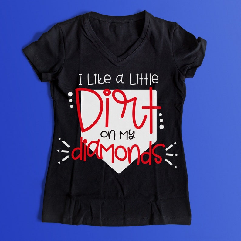 I Like a Little Dirt On My Diamonds PNG DXF SVG Cut File Digital File T-Shirt Art Cricut Silhouette Download Cut File