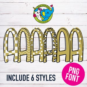 Puede incluir: Letra A dorada con seis patrones diferentes: a cuadros, en chevron, con lunares, de leopardo, sólida y con estrellas. Las letras están delineadas en negro y el texto "INCLUDE 6 STYLES" está debajo de las letras. Un círculo rosa con el texto "PNG FONT" está en la esquina inferior derecha.