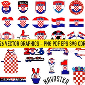 May include: A collection of 26 vector graphics featuring Croatian national symbols. The designs include flags, shields, a soccer jersey with the number 10, and the text "2026". The graphics are in red, white, and blue.