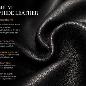 May include: A close-up of black cowhide leather with a visible natural grain texture. The text on the image reads: PREMIUM COWHIDE LEATHER, LUXURY YOU CAN FEEL, SOFT & SMOOTH, DURABLE & RESILIENT, BREATHABLE, and EASY TO CLEAN, along with descriptive bullet points.
