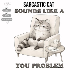 Sarcastic cat PNG, Funny grumpy kitty clipart, Therapy humor gift, Digital download