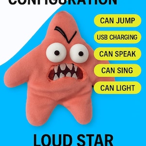 May include: A pink starfish plush toy with large white eyes and an open mouth, set against a blue background. Text reads "HIGH CONFIGURATION" and "LOUD STAR". Features include "CAN JUMP", "USB CHARGING", "CAN SPEAK", "CAN SING", and "CAN LIGHT".