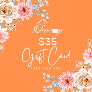 Buono regalo da 35 dollari da spendere nel nostro negozio Etsy The Teacup Attic, buoni regalo stampabili con download digitale, regalo di nozze o compleanno
