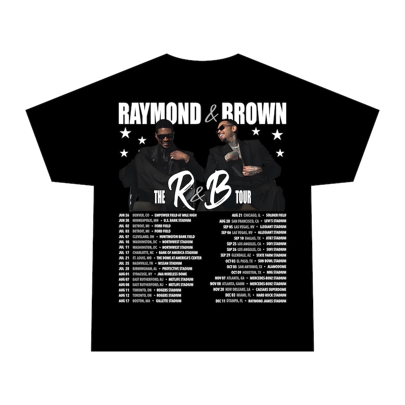 Puede incluir: Camiseta negra con el texto "RAYMOND & BROWN" sobre un gr&aacute;fico de dos personas. Debajo, "THE R&B TOUR" est&aacute; escrito en una fuente estilizada. Una lista de fechas y lugares de la gira est&aacute; impresa debajo.