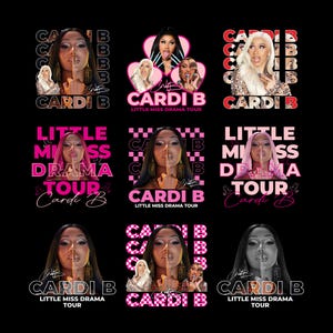 May include: A collection of nine graphic designs featuring Cardi B. Each design includes the text "CARDI B" and "LITTLE MISS DRAMA TOUR". The images showcase various portraits of Cardi B, with different color schemes and styles, all set against a black background.