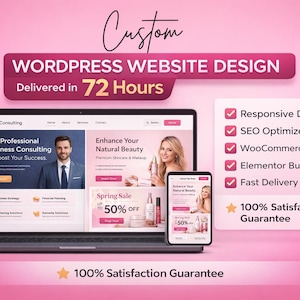 May include: A laptop and smartphone display a website design, with the text "WORDPRESS WEBSITE DESIGN" and "Delivered in 72 Hours." The design includes images and text promoting business consulting and skincare products. Additional text includes "Responsive Design" and "SEO Optimized."
