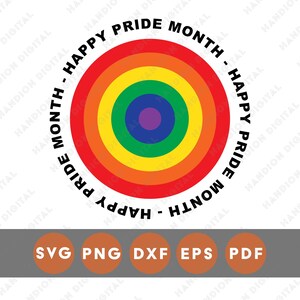 May include: A circular graphic with a rainbow design and the text "HAPPY PRIDE MONTH" in a black font. Below the circle is a gray rectangle with the file type abbreviations: SVG, PNG, DXF, EPS, and PDF in orange circles.