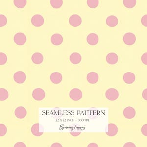 May include: A seamless pattern featuring a repeating design of solid pink circles arranged in a grid on a pale yellow background. A white rectangular label displays the text SEAMLESS PATTERN, 12 X 12 INCH - 300DPI, and Blooming Canvas Studio.