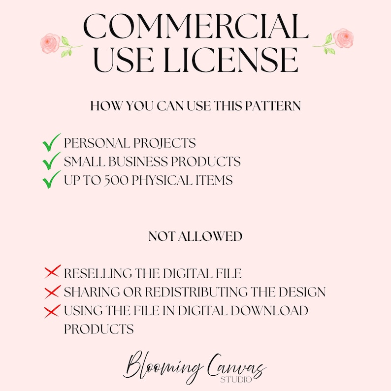 May include: A commercial use licence document with a pale pink background and pink rose illustrations. The text outlines usage terms, including personal projects, small business products up to 500 items, and restrictions on reselling or sharing the file.