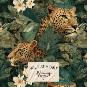 May include: A repeating pattern featuring two leopards with gold and black spotted fur, surrounded by dark green tropical leaves and white flowers. A rectangular white label is centered with the text WILD AT HEART Blooming Canvas studio.