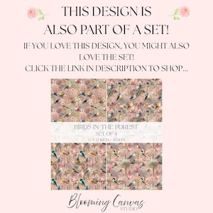 May include: A set of four 12 x 12 inch floral and bird-themed designs. The designs feature colorful birds and foliage on a pink background. Text includes "Birds in the Forest" and "Blooming Canvas Studio."