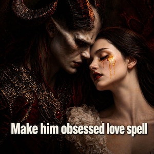 Può includere: Opera d'arte digitale raffigurante una figura cornuta e una donna con lacrime d'oro, i loro volti vicini. Il testo "Make him obsessed love spell" è in basso. L'immagine ha un'estetica dark fantasy.