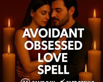 Avoidant Obsessed Love Spell–  Stop Hot and Cold, For Stubborn target, Love spells, Make Them Chase You, Same Day Casting