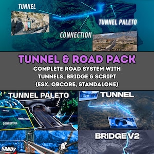 May include: A promotional image for a road system pack, featuring tunnels, bridges, and scripts. The image includes the text "TUNNEL & ROAD PACK" and showcases various road elements like tunnels and bridges with the labels "TUNNEL PALETO" and "BRIDGE V2".