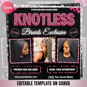 May include: A promotional graphic for knotless braids, featuring the text "KNOTLESS Braids Exclusive" in pink leopard print. The design includes three images of braided hairstyles, with text that reads "Premium Hair Included" and "Book Your Appointment". The bottom of the graphic says "Editable Template on Canva".