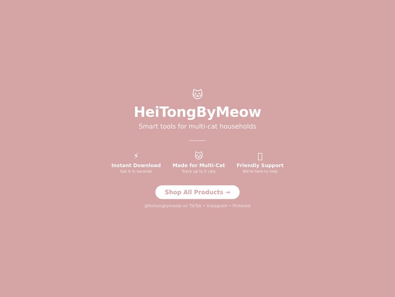 May include: A pink background with the text "HeiTongByMeow" and "Smart tools for multi-cat households." Features include "Instant Download," "Made for Multi-Cat," and "Friendly Support." A button reads "Shop All Products."