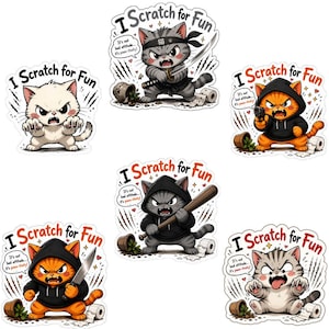 May include: A collection of six stickers featuring cartoon cats in various poses. Each cat has an angry expression and is depicted with weapons or in action poses. The stickers have the text "I Scratch for Fun".