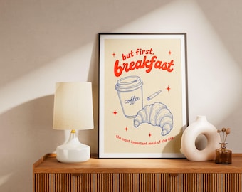 Aber zuerst Frühstück – Kunstdruck – Retro-Poster mit Kaffee und Croissant – Vintage-Küchendekoration