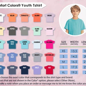 May include: A Comfort Colors youth t-shirt in various colors, including white, melon, and red. The image displays a chart with color swatches and size measurements in inches. A young person is wearing a turquoise t-shirt.