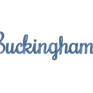May include: The word Buckingham is written in a blue cursive script font. The letters are formed by dense embroidery stitching, creating a textured appearance for the text against a plain white background.