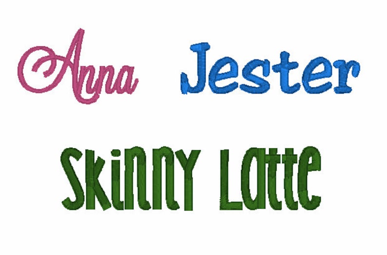 May include: Three lines of machine embroidery text. The top left shows the name Anna in pink cursive script. The top right shows the word Jester in blue block letters. The bottom line shows the words SKINNY LATTE in green block letters.