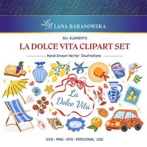 May include: A digital clipart set titled "La Dolce Vita" featuring hand-drawn vector illustrations. The set includes various elements such as lemons, a beach chair, ice cream, a car, and the text "La Dolce Vita". The image also includes the artist's name and file type information.
