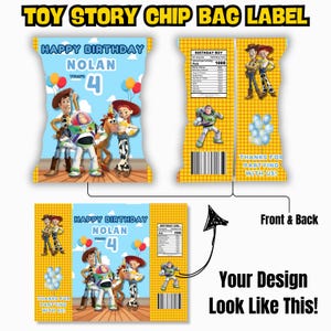 May include: A custom Toy Story chip bag label design. The front features Woody, Buzz Lightyear, Jessie, and Bullseye with a blue sky background, balloons, and the text "Happy Birthday Nolan, 4". The back has nutrition facts and a barcode.