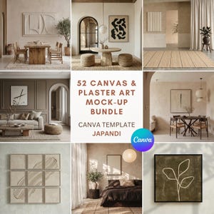 May include: A digital bundle of 52 canvas and plaster art mock-ups for Canva templates, featuring various interior room settings with neutral tones, textured wall art, wooden furniture, and organic decor elements, labeled 52 CANVAS & PLASTER ART MOCK-UP BUNDLE CANVA TEMPLATE JAPANDI.