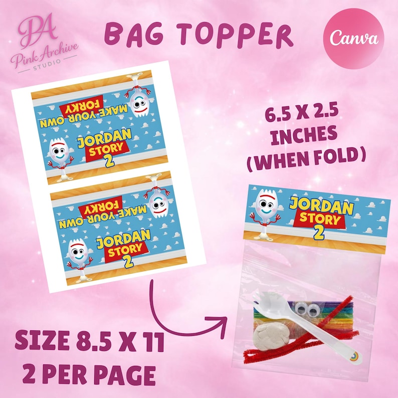Pink Archive Studio promotional image for a "Toy Story" themed DIY Forky bag topper. The background is a sparkly pink nebula. Large purple text reads "BAG TOPPER," "SIZE 8.5 X 11," and "2 PER PAGE." A Canva logo is in the top right corner. The layout shows both the printable sheet and a finished product example.