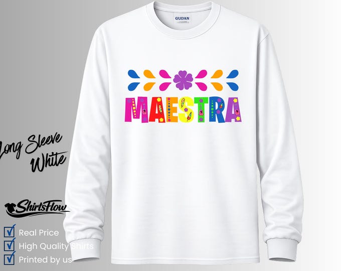 Maestra Long Sleeve Shirt, Spanish Teacher Apparel, Bilingual Educator Gift