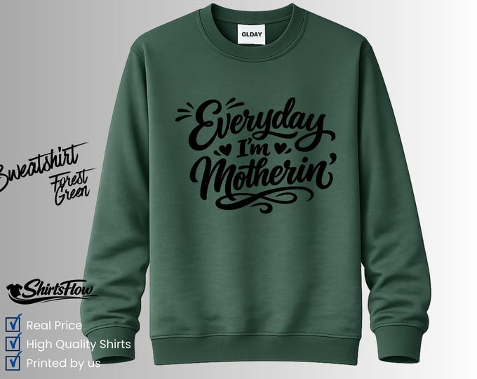 Everyday Mothering Sweatshirt, Funny Mom Casual Wear, Trendy Mom Apparel