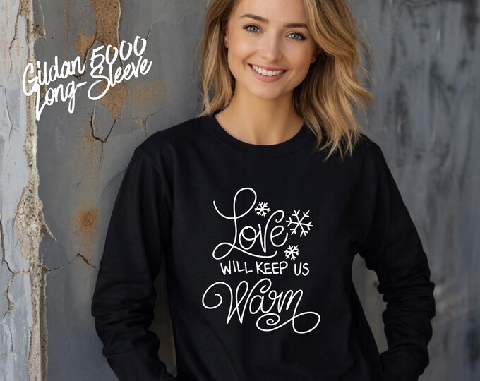 Love Will Keep Us Warm Christmas Shirt, Cozy Holiday T-Shirt, Christmas Love Tee, Festive Winter Shirt, Cute Xmas Gift, Holiday Couple Tee