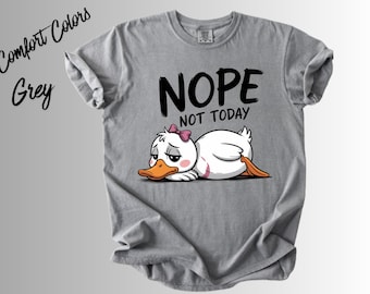 Nope Not Today Shirt | Funny Tee | Animal Graphic Shirt | Introvert Mood T-Shirt | | Funny Meme Bird Gift