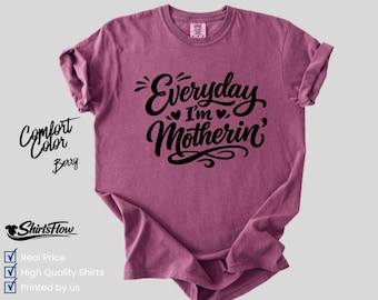 Comfort Colors® Everyday Mothering Shirt, Funny Mom Tee, Berry Hue