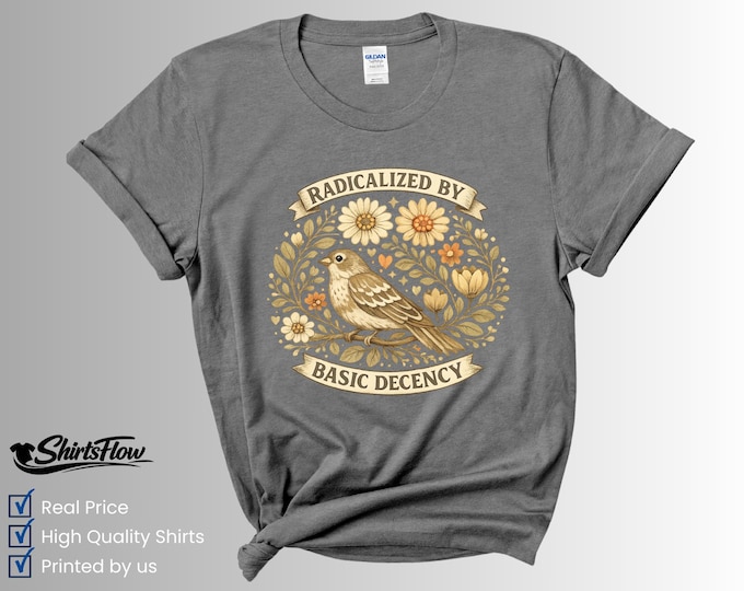 Radicalized by Basic Decency Bird Graphic Tee | Vintage Botanical Kindness Shirt