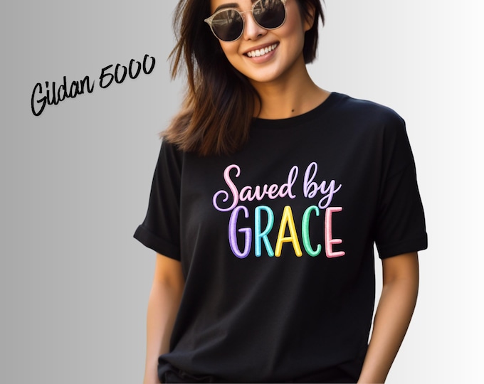 Saved By Grace T-Shirt, Christian Faith Shirt, Religious Graphic Tee, Inspirational Bible Verse Shirt, Jesus Lover Gift, Church Shirt,