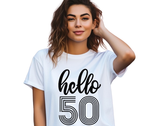 Hello 50th Birthday Shirt, 50th Birthday Tee, Fifty and Fabulous Shirt, Funny 50 Shirt, Birthday Party Tee, Turning 50 Gift, 50th Bday Shirt