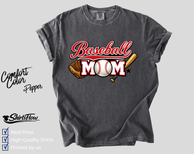 Comfort Colors® Baseball Mom T-Shirt, Baseball Mom Shirt, Sports Mom Tee, Game Day Shirt, Proud Baseball Mom, Baseball Mom Gift