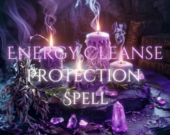 Energy Cleanse & Protection Spell | Personalized Aura Cleansing And  Shield Ritual | Clear Negativity And Protect Your Energy | FREE eBook