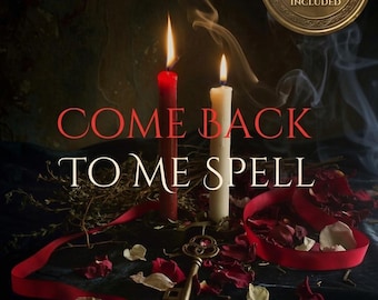 Come Back To Me Spell | Personalized Ex Return Ritual | Reconciliation Spellcast Service | FREE eBook Included | Same Day