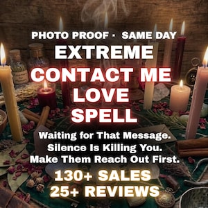 Może przedstawiać: Obraz z tekstem "EXTREME CONTACT ME LOVE SPELL" otoczony świecami, butelkami i płatkami róż. Widoczny jest również tekst "PHOTO PROOF - SAME DAY" oraz "130+ SALES 25+ REVIEWS".